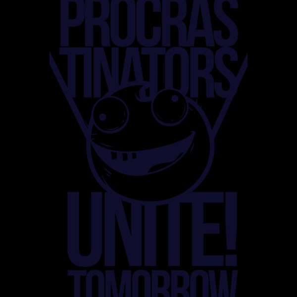 Procrastinators Unite! Tomorrow Thumbnail